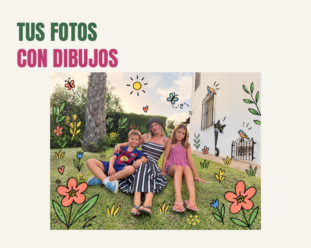 Tus fotos con dibujos.